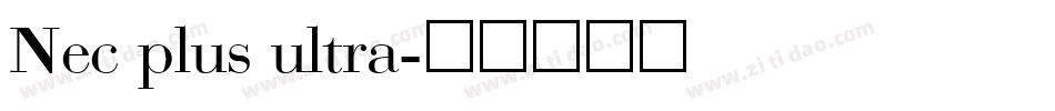 Nec plus ultra字体转换